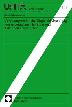 Vergütungsrechtliche Ungleichbehandlung von Arbeitnehmer-Erfinder und Arbeitnehmer-Urheber von Himmelmann,  Ulrich