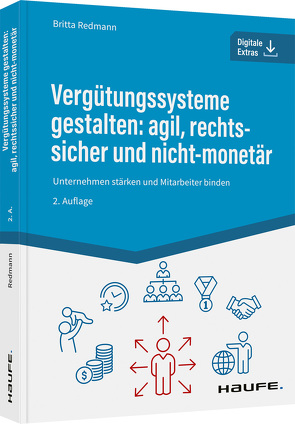 Vergütungssysteme gestalten: agil, rechtssicher und nicht-monetär von Redmann,  Britta