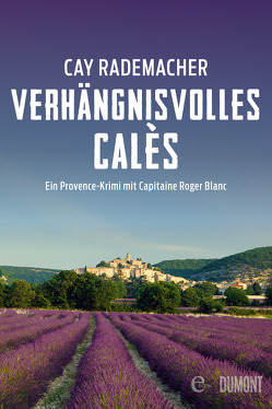 Verhängnisvolles Calès von Rademacher,  Cay