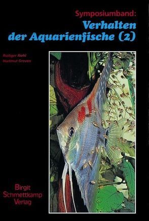 Verhalten der Aquarienfische Band 2 von Greven,  Hartmut, Riehl,  Rüdiger