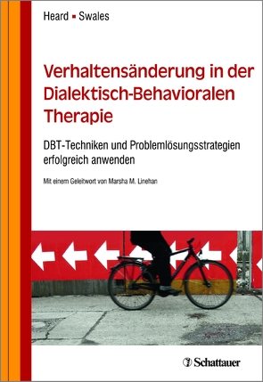 Verhaltensänderung in der Dialektisch-Behavioralen Therapie von Heard,  Heidi L., Swales,  Michaela A.