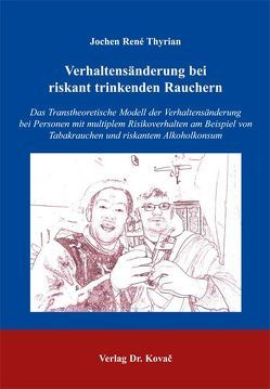 Verhaltensänderung bei riskant trinkenden Rauchern von Thyrian,  Jochen R