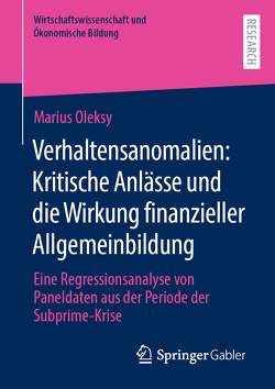 Verhaltensanomalien: Kritische Anlässe und die Wirkung finanzieller Allgemeinbildung von Oleksy,  Marius