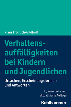 Verhaltensauffälligkeiten bei Kindern und Jugendlichen von Fröhlich-Gildhoff,  Klaus