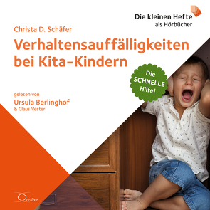 Verhaltensauffälligkeiten bei Kita-Kindern von Berlinghof,  Ursula, Schäfer,  Christa D, Vester,  Claus