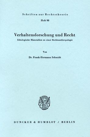 Verhaltensforschung und Recht. von Schmidt,  Frank-Hermann