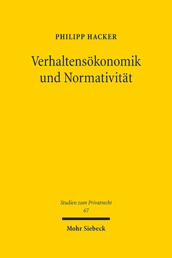 Verhaltensökonomik und Normativität von Hacker,  Philipp