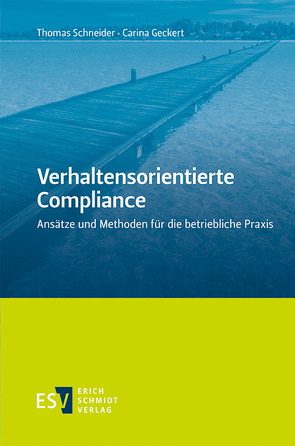 Verhaltensorientierte Compliance von Geckert,  Carina, Schneider,  Thomas