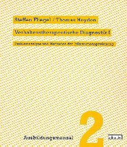Verhaltenstherapeutische Diagnostik I von Fliegel,  Steffen, Heyden,  Thomas