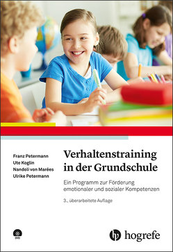 Verhaltenstraining in der Grundschule von Koglin,  Ute, Marées,  Nandoli von, Petermann,  Franz, Petermann,  Ulrike