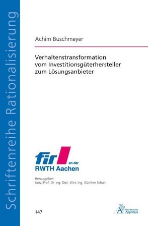 Verhaltenstransformation vom Investitionsgüterhersteller zum Lösungsanbieter von Buschmeyer,  Achim