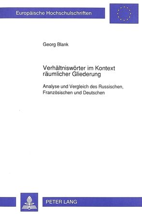 Verhältniswörter im Kontext räumlicher Gliederung von Blank,  Georg