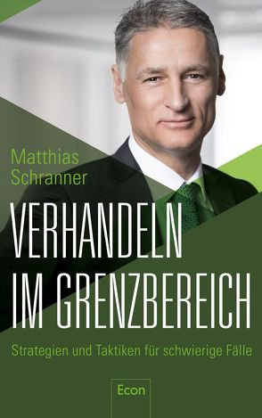 Verhandeln im Grenzbereich von Schranner,  Matthias