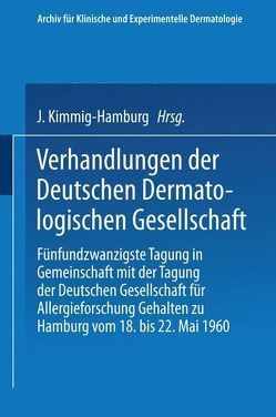 Verhandlungen der Deutschen Dermatologischen Gesellschaft von Herzberg,  J.J., Kimmig,  Josef, Wiskemann,  A.