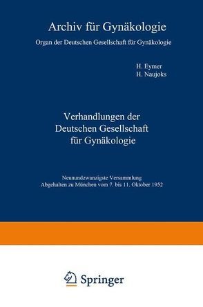 Verhandlungen der Deutschen Gesellschaft für Gynäkologie von Eymer,  Heinrich, Naujoks,  Hermann