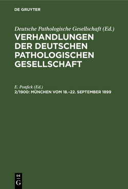 Verhandlungen der Deutschen Pathologischen Gesellschaft / München vom 18.–22. September 1899 von Ponfick,  E.