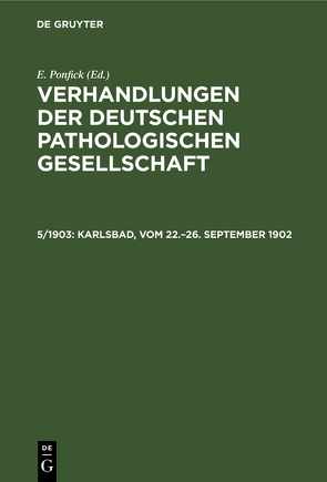 Verhandlungen der Deutschen Pathologischen Gesellschaft von Ponfick,  E.