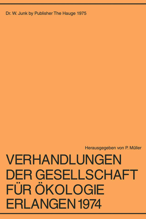 Verhandlungen der Gesellschaft für Ökologie Erlangen 1974 von Mueller,  P.