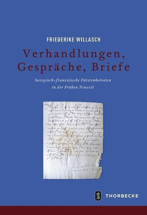 Verhandlungen, Gespräche, Briefe von Willasch,  Friederike