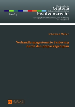 Verhandlungsgesteuerte Sanierung durch den prepackaged plan von Müller,  Sebastian