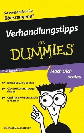 Verhandlungstipps für Dummies Das Pocketbuch von Donaldson,  Michael C., Thoma,  Daniela