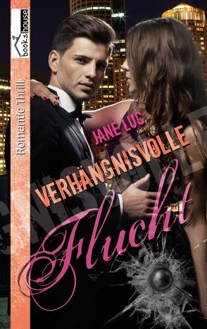 Verhängnisvolle Flucht von Luc,  Jane