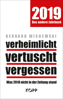 verheimlicht – vertuscht – vergessen 2019 von Wisnewski,  Gerhard