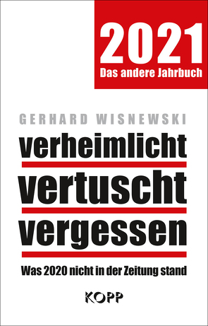 verheimlicht – vertuscht – vergessen 2021 von Wisnewski,  Gerhard