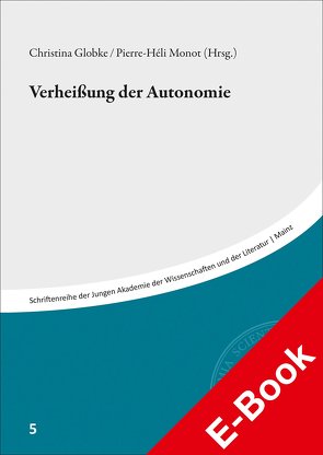 Verheißungen der Autonomie von Globke,  Christina, Monot,  Pierre-Héli