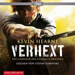 Verhext (Die Chronik des Eisernen Druiden 2) von Hearne,  Kevin, Kaminski,  Stefan, Wagner,  Alexander