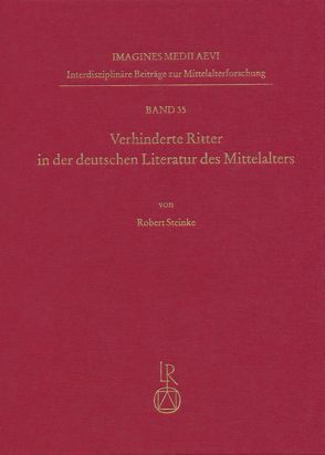 Verhinderte Ritter in der deutschen Literatur des Mittelalters von Steinke,  Robert