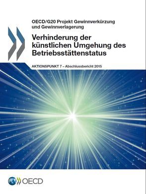 Verhinderung der künstlichen Umgehung des Betriebsstättenstatus, Aktionspunkt 7 – Abschlussbericht 2015