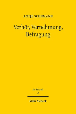 Verhör, Vernehmung, Befragung von Schumann,  Antje