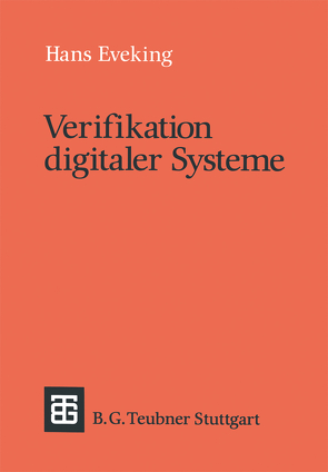 Verifikation digitaler Systeme von Eveking,  Hans