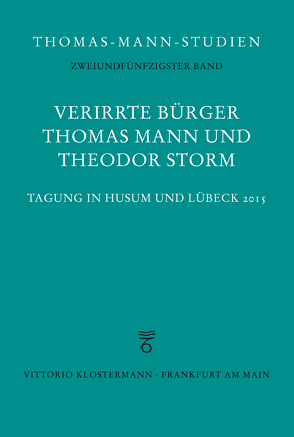 Verirrte Bürger: Thomas Mann und Theodor Storm von Detering,  Heinrich, Ermisch,  Maren, Wißkirchen,  Hans