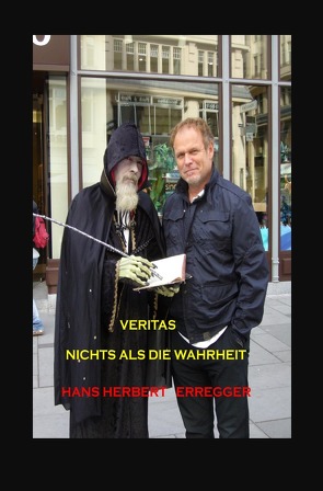 „VERITAS“-Nichts als die Wahrheit von Erregger,  Hans-Herbert