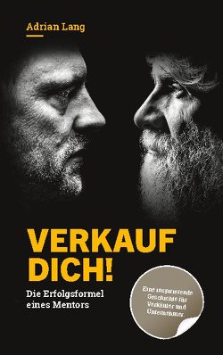 Verkauf dich! von Bucher,  Markus Christoph, Lang,  Adrian