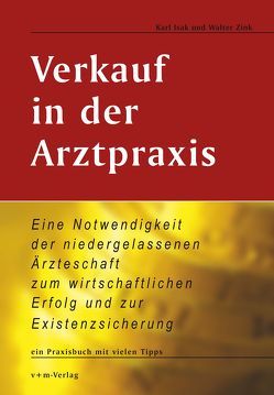 Verkauf in der Arztpraxis von Isak,  Karl, Zink,  Walter