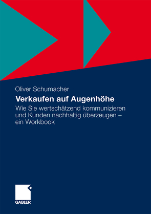 Verkaufen auf Augenhöhe von Schumacher,  Oliver