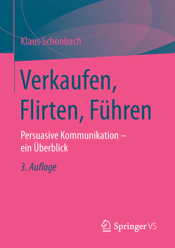 Verkaufen, Flirten, Führen von Schönbach,  Klaus