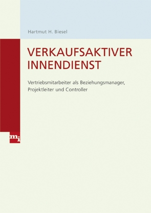 Verkaufsaktiver Innendienst von Biesel,  Hartmut H.