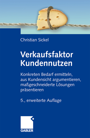 Verkaufsfaktor Kundennutzen von Sickel,  Christian