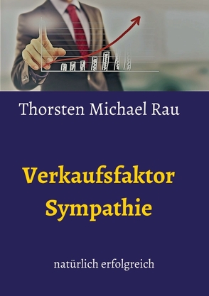 Verkaufsfaktor Sympathie von Rau,  Thorsten Michael