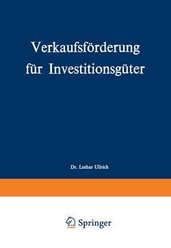 Verkaufsförderung für Investitionsgüter von Ullrich,  Lothar