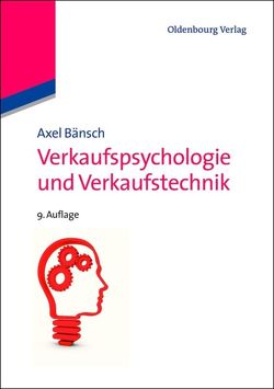 Verkaufspsychologie und Verkaufstechnik von Bänsch,  Axel