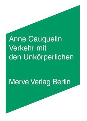 Verkehr mit den Unkörperlichen von Cauquelin,  Anne, Voullié,  Ronald