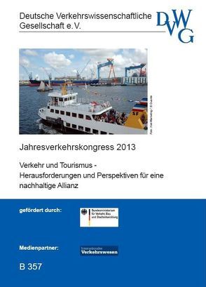 Verkehr und Tourismus – Herausforderungen und Perspektiven für eine nachhaltige Allianz von Brons,  Bernhard, Eisenstein,  Bernd, Grimm,  Bente, Gronau,  Werner, Kagermeier,  Andreas, Kühn,  Stephan, Monheim,  Heiner, Ninnemann,  Jan, Reh,  Werner, Schaal,  Frank, Wewers,  Bernhard, Zimmer,  Peter