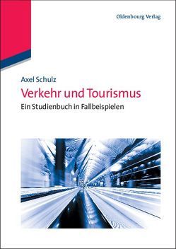Verkehr und Tourismus von Schulz,  Axel