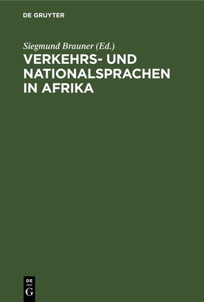 Verkehrs- und Nationalsprachen in Afrika von Brauner,  Siegmund