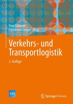 Verkehrs- und Transportlogistik von Clausen,  Uwe, Geiger,  Christiane